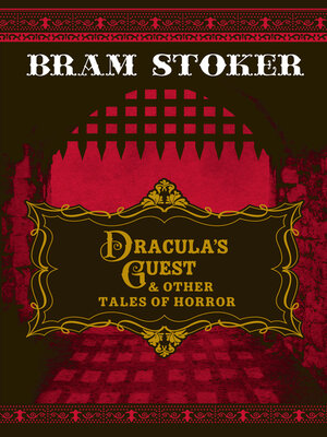cover image of Dracula's Guest & Other Tales of Horror